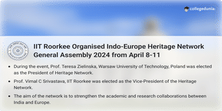 IIT Roorkee Organised Indo-Europe Heritage Network General Assembly 2024 from April 8-11